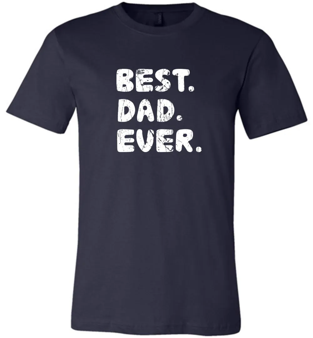 Best Dad Ever T-Shirts